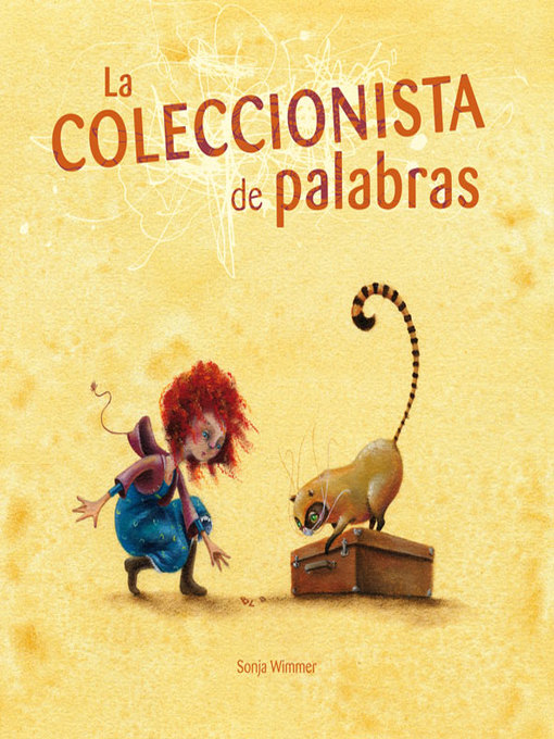 Title details for La coleccionista de palabras (The Word Collector) by Sonja Wimmer - Available